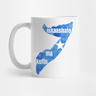 Somali proverb - "Iskaashato ma Kufto"  - When people stand together they do not fall. Mug